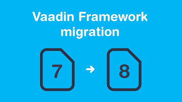 Migrating to Vaadin 8
