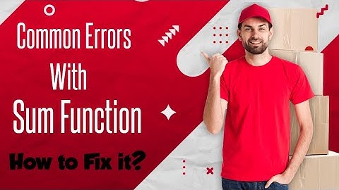 Common Errors with SUM Function in Excel and How to Fix Them?