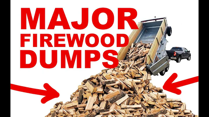 MAKING MAJOR FIREWOOD DUMPS!