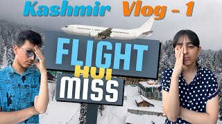 Kashmir Vlog-1 || *Flight hui miss 😢 #thesavagesiblings #kashmir