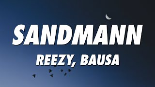 reezy, Bausa - SANDMANN (Lyrics)