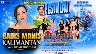 PERDANA 2026❗GADIS MANIS KALIMANTAN - TASYA ROSMALA | NEW PRIMA EGA LIVE PELABUHAN MUNJUNG AGUNG TGL