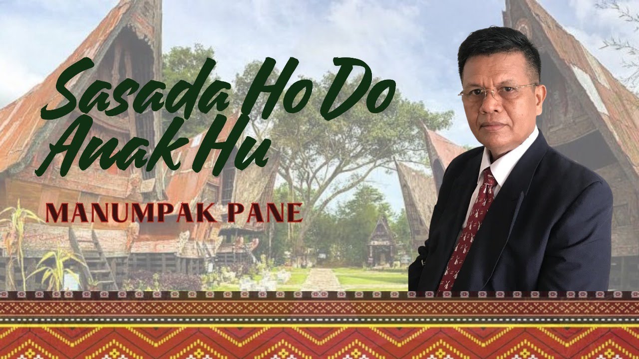 SASADA HO DO ANAKKU || Manumpak Pane || Cipt. Manumpak Pane