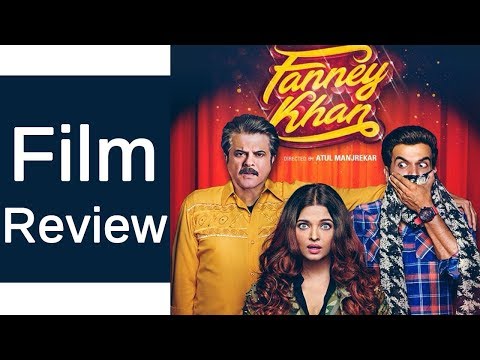 fanny-khan-review:-anil-kapoor|-aishwarya-rai-bachchan-|-rajkumar-rao-|-वनइंडिया-हिंदी