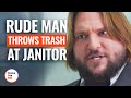 Rude man throws trash at janitor  dramatizeme