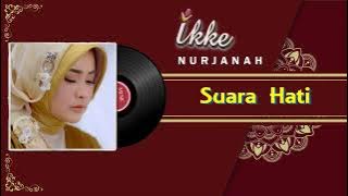 Suara Hati - Ikke Nurjanah (Audio Full Song)