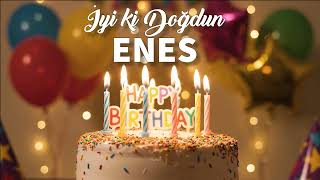 İyi̇ Ki̇ Doğdun Enes - İsme Özel Klasi̇k Doğum Günü Şarkisi - Mutlu Yillar Sana