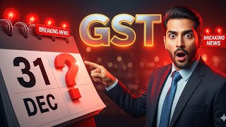 ANNUAL RETURN GST 9 OR 9C DUE DATE EXTENDED