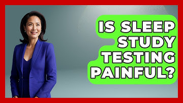 Is Sleep Study Testing Painful? | Sleep Apnea Support Network