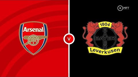 Full Match : Arsenal VS Bayer Leverkusen Friendly