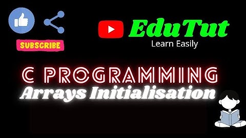 Arrays Initialisation | C For Beginners | EduTut | Learn Easily in Tamil