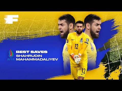 Shahrudin Mahammadaliyev best saves (Azerbaijan)