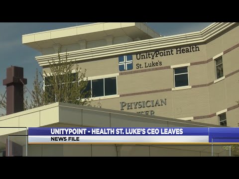 UnityPoint - Health St. Luke's CEO leaves