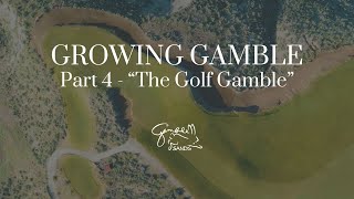 Growing Gamble - Part 4 The F Gamble