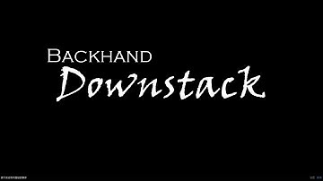Backhand Downstack - Dice Stacking