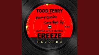 Sume Sigh Say (David Cruz Edit) - Todd Terry, House of Gypsies, David Cruz
