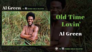 Al Green — Old Time Lovin&#39; (Official Audio)