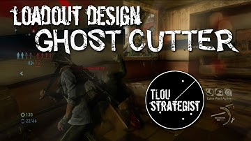 Loadout Design: Ghost Cutter | The Last of Us Online Multiplayer