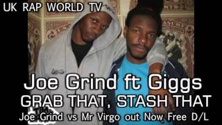 Joe Grind ft Giggs - Grab That Stash That [Free Download]