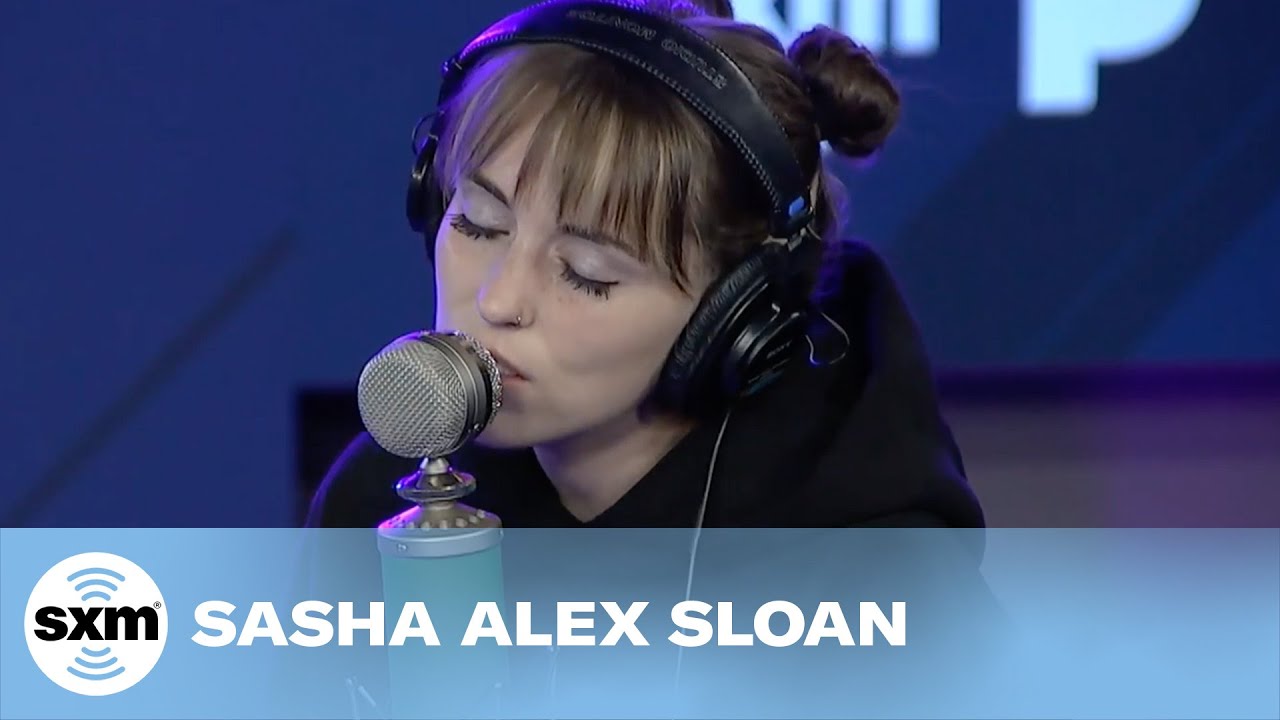 I Blame The World — Sasha Alex Sloan [Live @ SiriusXM]