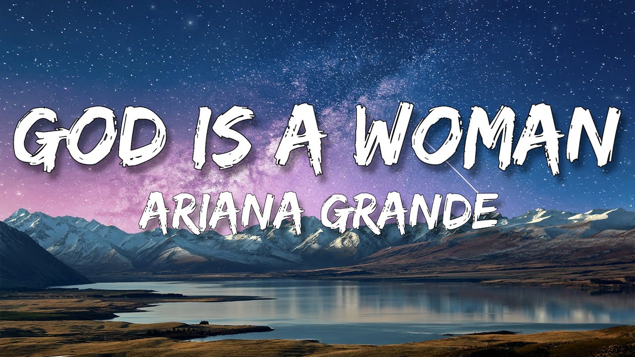 Ariana Grande ‒ God is a woman (Lyrics) - YouTube