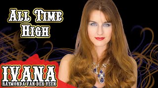 All Time High – Rita Coolidge (James Bond Theme Song) (Official Music Video Cover by Ivana) 4k