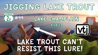 Episode 44: Jigging Lake Trout on Lake Champlain using Vertical Tube Jigs 5.18.23