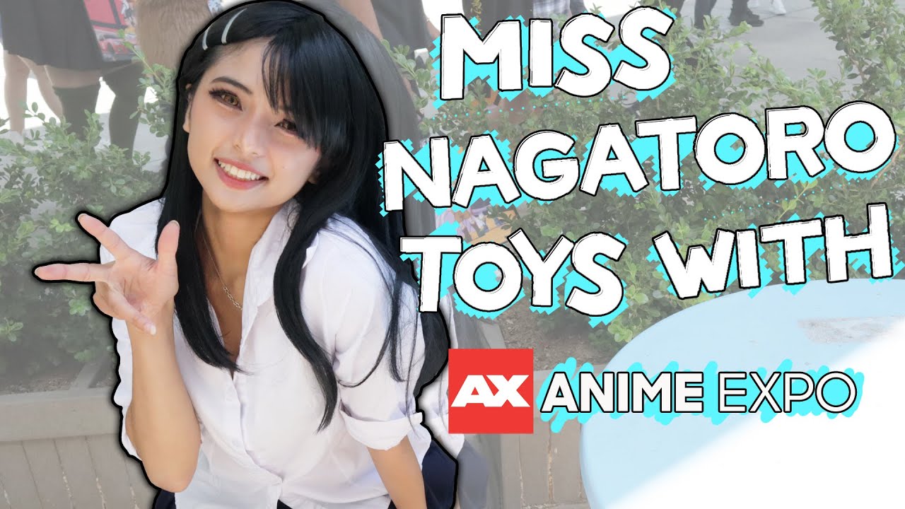 Miss Nagatoro Toys With Anime Expo 2023 ft. Taiga MilkTea