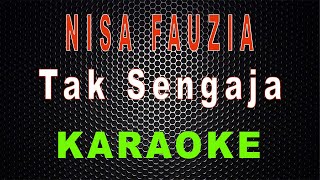 Nisa Fauzia - Tak Sengaja (Karaoke) | LMusical