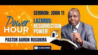 Ps Aaron Rusukira John 11 Lazarus come forth(campmeeting Sermon)