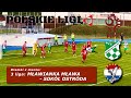 3 liga mawianka mawa  sok ostrda  bramki z meczu