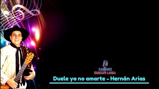 Hernán Arias - Duele ya no amarte - letra