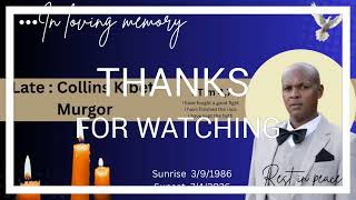 In loving memory of the late Collins Kibet Murgor