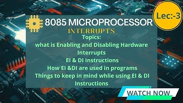 Enabling & Disabling 8085 Interrupts using EI & DI | Lec:-3-Chp:-4 | 8085 Interrupts