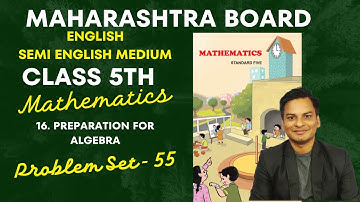 Problem Set-55 Mathematics Class-5th Preparation for Algebra English Medium Maharashtra Board
