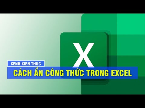 #1 KKT | Cách ẩn công thức trong Excel | Thủ thuật máy tính 2021 Mới Nhất