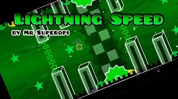 "Geometry Dash" Lightning Speed (Mr Superopi)