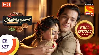 Bhakharwadi - Ep 327  - Full Episode - 28th August 2020