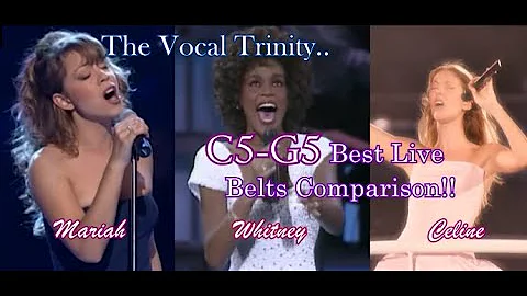 The Vocal Trinity | Whitney Houston, Celine Dion, Mariah Carey: C5-G5 Best Live Belts Comparison!! 👑