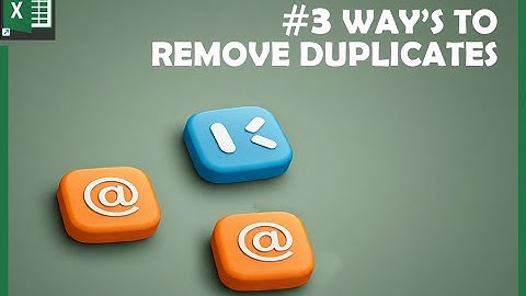 Say Goodbye to Duplicates: 3 Fast Excel Hacks