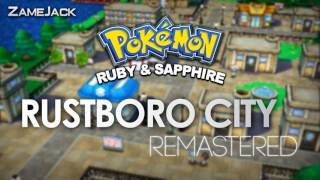 Rustboro City: Remastered ► Pokémon Ruby & Sapphire