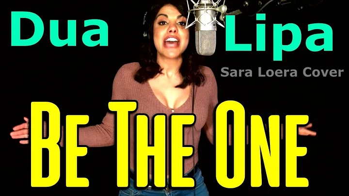 Dua Lipa - Be The One - cover - Sara Loera - Ken Tamplin Vocal Academy