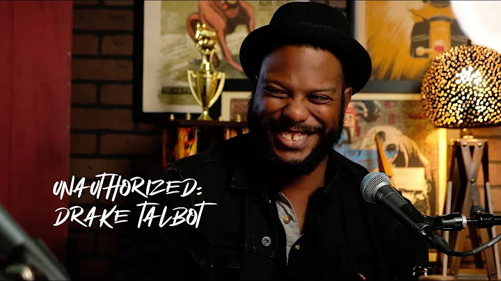 Unauthorized with Drake Talbot