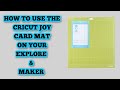 How to use the Joy card mat with the Maker and Explore machines