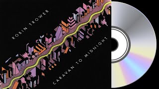 Robin Trower - Caravan To Midnight (Full Album) 1978