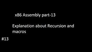 x86 Assembly #part-13 || Explanation about Macros and Recursion