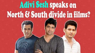 Adivi Sesh gets emotional about Salman Khan & Mahesh Babu!