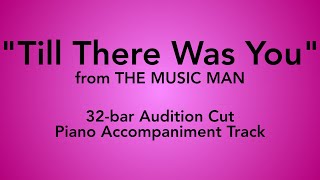 Till There Was You from The Music Man - 32-bar Audition Cut Piano Accompaniment