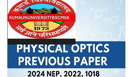 PHYSICAL OPTICS BSC 5th SEMESTER NEP, 3rd YEAR PYQ