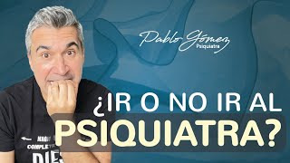 ¿Ir o no ir al psiquiatra? qué es lo mejor si tienes DEPRESIÓN o ANSIEDAD by Pablo Gómez Psiquiatra 5,555 views 3 weeks ago 13 minutes, 58 seconds